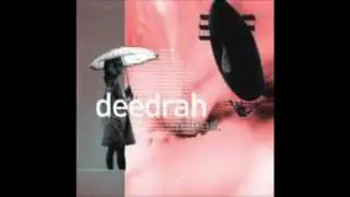 Deedrah  - Something Is Wrong With The Machinery!