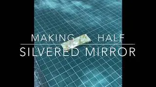 DIY half silvered mirror for a homemade sextant