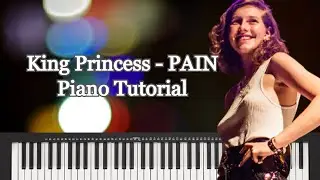 King Princess - PAIN - Piano Tutorial