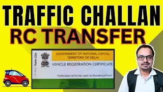Traffic Challan And RC Transfer