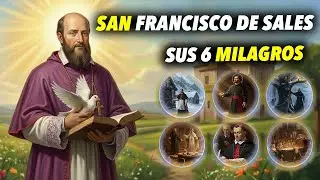 🌿 FRANCISCO DE SALES🕊️: Los 6 Milagros Más Asombrosos | Historias de Santos 📜