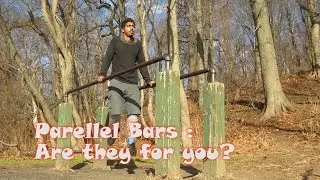 Parallel Bars: Are they for you? Let's find out!