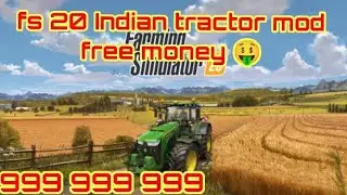 FS 20 INDIAN TRACTOR MOD APK || FS 20 HOW TO FREE MONEY ES FILE MY SUBSCRIBE COMMENT 😊