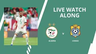 ALGERIA 1 - 0 CONGO AFCON LIVE. WATCH ALONG