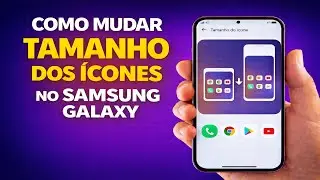 COMO AJUSTAR O TAMANHO DOS &Iacute;CONES NO SAMSUNG GALAXY
