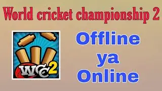 World cricket championship 2 game offline or online || offline ya online || games || QRS Gamerz