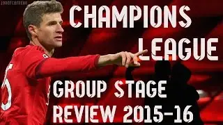 FC Bayern M&uuml;nchen ● Champions League Group Stage Review ● 2015-16 || HD