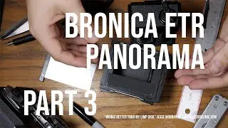 Bronica ETR Panoramic Film Back Mod Part 3