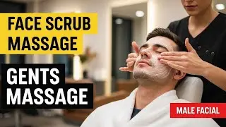 🔥 “Gents Face Scrub Massage – Skin Glow & Ultimate Relaxation #MensFacial #FaceScrubMassage