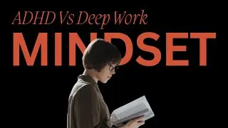ADHD Vs Deep Work
