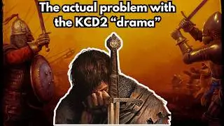 The real problem with the KCD2 drama, is the same problem we have been facing for a while now...