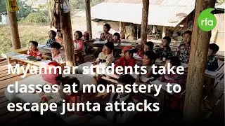 Myanmar students take classes at monastery to escape junta attacks | Radio Free Asia (RFA)