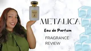 METALICA BY MAISON ALHAMBRA/ AFFORDABLE ARABIAN DUPES IN MY COLLECTION/MIDDLEEASTERN GEMS #viral