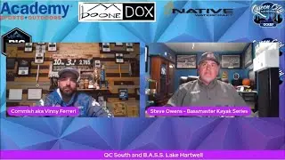 QCKBF chit chat upcoming QCKBF southern division on Lake Hartwell and the Bass Open with Steve Owens