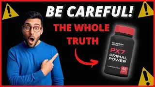 😱 PX7 PRIMAL POWER HONEST REVIEW - PX7 PRIMAL POWER REVIEW - PX7 PRIMAL POWER
