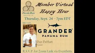 Florida Rum Society Virtual Happy Hour with Dan DeHart - Grander Rum