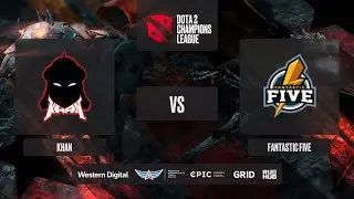Khan vs Fantastic Five, D2CL 2021 Season 2, bo3, game 2 [Lex & 4ce]