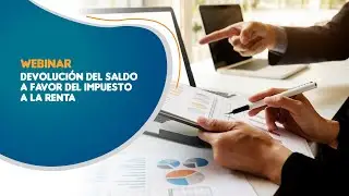 Webinar: Devolución del saldo a favor del Impuesto a la Renta