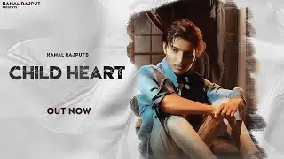 CHILDHEART I NEW HARYANVI SONG I LYRICAL VIDEO I KAMAL RAJPUT I DJ SKY I 2021