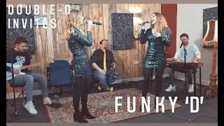 Double D invites Part 12 Funky 'D' - DANCE MONKEY (TONES AND I COVER)
