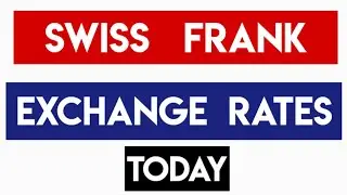 Best Exchange Rate For Swiss Francs Today 13 sep 2024