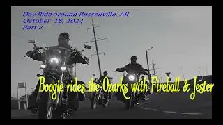 Russellville, AR Day Ride 101824, Part 2