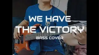 We Have The Victory | Bass Cover