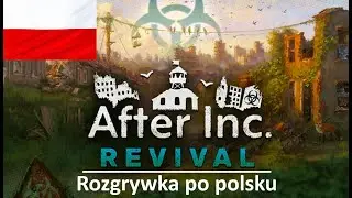 Świetna gra strategiczna o przetrwaniu w apokalipsie zombie - After Inc. Revival PL #1