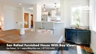 San Rafael Furnished House With Bay Views | CHBO Furnished Rentals
