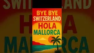 🇨🇭➡️🇪🇸 Bye Bye Switzerland, Hola Mallorca - DRC Music #musik #newmusic #music