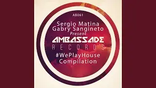 '#WePlayHouse Compilation' (Selected and Mixed by Sergio Matina & Gabry Sangineto) (Continous...