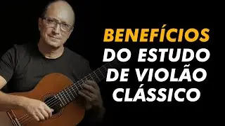 O estudo do viol&atilde;o cl&aacute;ssico