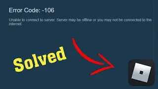 How To Fix  Roblox Error Code  106  unable to connect to the server may be offline error In Windows