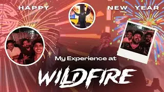 My Experience at WILDFIRE ft @eaglegamingop @officialFejo @mrzthoppi & New Year Celebrations