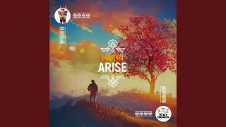Arise