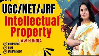 UGC NET Commerce | Intellectual Property | Intellectual Property Law in India | #commercenetjrf