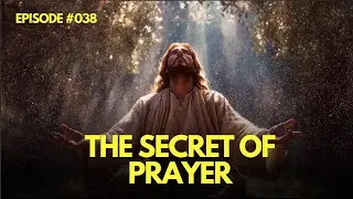The Secret of Prayer That Jesus Wanted You to Know | Bible Light for Life