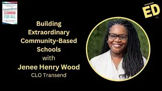Building Extraordinary Schools Through Community-Based Design | Jenee Henry Wood | Transcend