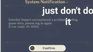 Don't waste your time trying to reinstall genshin impact on mobile error code 31-4302
