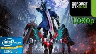 Devil May Cry 5 - i5 4460 - 16GB RAM - GTX 1060 - 1080p