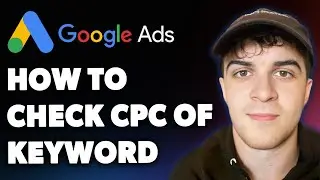 How to Check Cpc of Keyword in Google Ads - Google Ads Keyword Bidding (Full 2025 Guide)