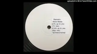 Steinski & Mass Media - It's Up To You (The War Mix 1991)