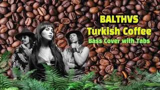 Balthvs - Turkish Coffee (Bass Cover with Tabs)