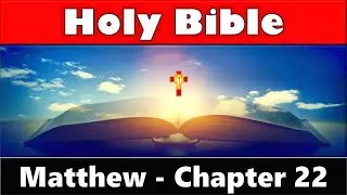 The Holy Bible Audio in English - New Testament - Matthew - Chapter 22