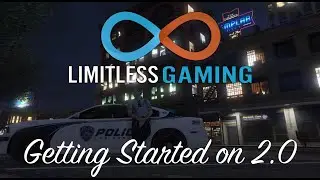 Limitless Roleplay | FiveM | Getting Started on Limitless 2.0