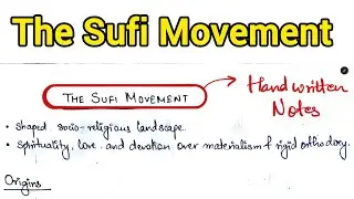 The Sufi Movement explained with Handwritten Notes | Ancient and Medieval History UPSC | EasyWayUPSC