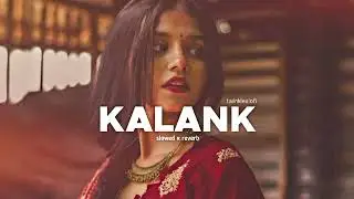 𝗞𝗮𝗹𝗮𝗻𝗸 𝘀𝗹𝗼𝘄𝗲𝗱 𝘅 𝗿𝗲𝘃𝗲𝗿𝗯 🌼 | Arijit Singh