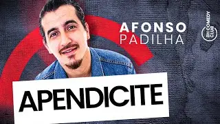 STAND UP - APENDICITE | Afonso Padilha