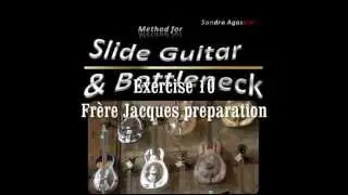 Slide Guitar - Exsercize 10 - Fr&egrave;re Jacques preparation
