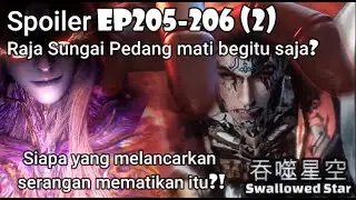 Swallowed Star Spoiler EP205–206 Raja Sungai Pedang mati begitu? #吞噬星空204 #吞噬星空205 吞噬星空206 207 #indo